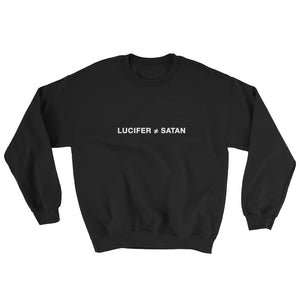 Lucifer ≠ Satan • Black Sweatshirt